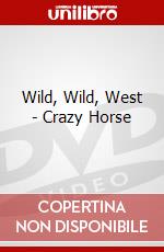 Wild, Wild, West - Crazy Horse dvd