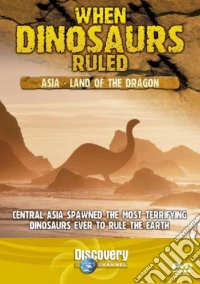 When Dinosaurs Ruled - Central Asia dvd
