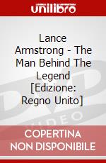Lance Armstrong - The Man Behind The Legend [Edizione: Regno Unito] dvd