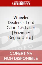 Wheeler Dealers - Ford Capri 1.6 Laser [Edizione: Regno Unito] dvd