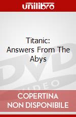 Titanic: Answers From The Abys dvd