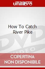 How To Catch River Pike [Edizione: Regno Unito] dvd