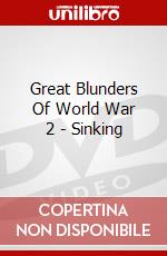 Great Blunders Of World War 2 - Sinking dvd
