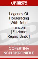 Legends Of Horseracing With John Francom [Edizione: Regno Unito] dvd