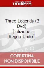 Three Legends (3 Dvd) [Edizione: Regno Unito] dvd