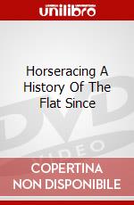 Horseracing A History Of The Flat Since dvd
