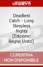 Deadliest Catch - Long Sleepless Nights [Edizione: Regno Unito] dvd
