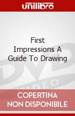 First Impressions A Guide To Drawing dvd