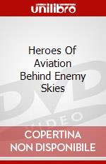Heroes Of Aviation Behind Enemy Skies dvd