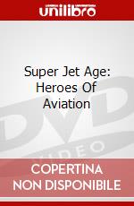 Super Jet Age: Heroes Of Aviation dvd