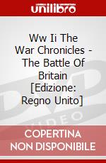 Ww Ii The War Chronicles - The Battle Of Britain [Edizione: Regno Unito] dvd