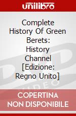 Complete History Of Green Berets: History Channel [Edizione: Regno Unito] dvd