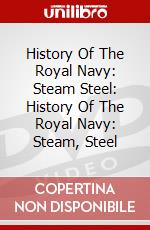 History Of The Royal Navy: Steam Steel: History Of The Royal Navy: Steam, Steel dvd