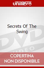 Secrets Of The Swing dvd