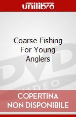 Coarse Fishing For Young Anglers dvd