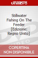 Stillwater Fishing On The Feeder [Edizione: Regno Unito] dvd