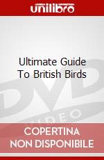 Ultimate Guide To British Birds dvd