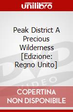 Peak District A Precious Wilderness [Edizione: Regno Unito] dvd