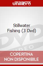 Stillwater Fishing (3 Dvd) dvd