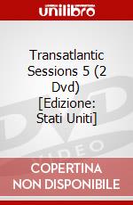 Transatlantic Sessions 5 (2 Dvd) [Edizione: Stati Uniti] dvd