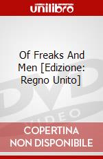 Of Freaks And Men [Edizione: Regno Unito] dvd