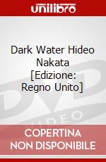 Dark Water Hideo Nakata [Edizione: Regno Unito] dvd