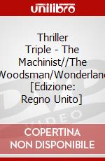 Thriller Triple - The Machinist//The Woodsman/Wonderland [Edizione: Regno Unito] dvd
