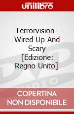 Terrorvision - Wired Up And Scary [Edizione: Regno Unito] dvd