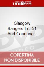 Glasgow Rangers Fc: 51 And Counting.. dvd