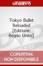 Tokyo Bullet Reloaded [Edizione: Regno Unito] dvd