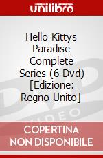 Hello Kittys Paradise  Complete Series (6 Dvd) [Edizione: Regno Unito] dvd