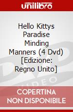 Hello Kittys Paradise  Minding Manners (4 Dvd) [Edizione: Regno Unito] dvd