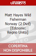 Matt Hayes Wild Fisherman Norway (2 Dvd) [Edizione: Regno Unito] dvd