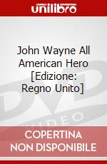 John Wayne  All American Hero [Edizione: Regno Unito] dvd