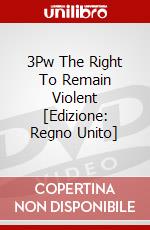 3Pw The Right To Remain Violent [Edizione: Regno Unito] dvd