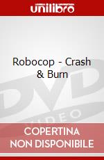 Robocop - Crash & Burn dvd
