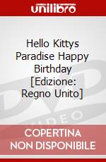 Hello Kittys Paradise  Happy Birthday [Edizione: Regno Unito] dvd