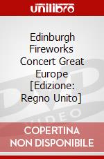Edinburgh Fireworks Concert Great Europe [Edizione: Regno Unito] dvd