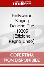 Hollywood Singing Dancing The 1920S [Edizione: Regno Unito] dvd