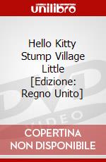 Hello Kitty  Stump Village  Little [Edizione: Regno Unito] dvd