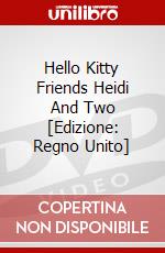 Hello Kitty  Friends  Heidi And Two [Edizione: Regno Unito] dvd