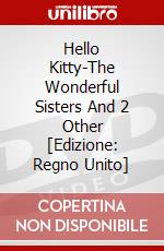 Hello Kitty-The Wonderful Sisters And 2 Other [Edizione: Regno Unito] dvd