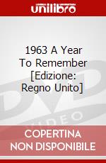 1963 A Year To Remember [Edizione: Regno Unito] dvd