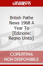 British Pathe News  1968 A Year To [Edizione: Regno Unito] dvd