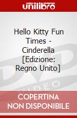 Hello Kitty Fun Times - Cinderella [Edizione: Regno Unito] dvd