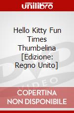 Hello Kitty Fun Times Thumbelina [Edizione: Regno Unito] dvd