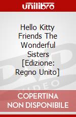 Hello Kitty  Friends  The Wonderful Sisters [Edizione: Regno Unito] dvd