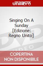 Singing On A Sunday [Edizione: Regno Unito] dvd