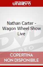 Nathan Carter - Wagon Wheel Show Live dvd