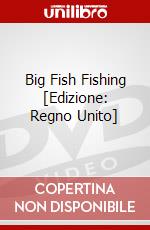 Big Fish Fishing [Edizione: Regno Unito] dvd